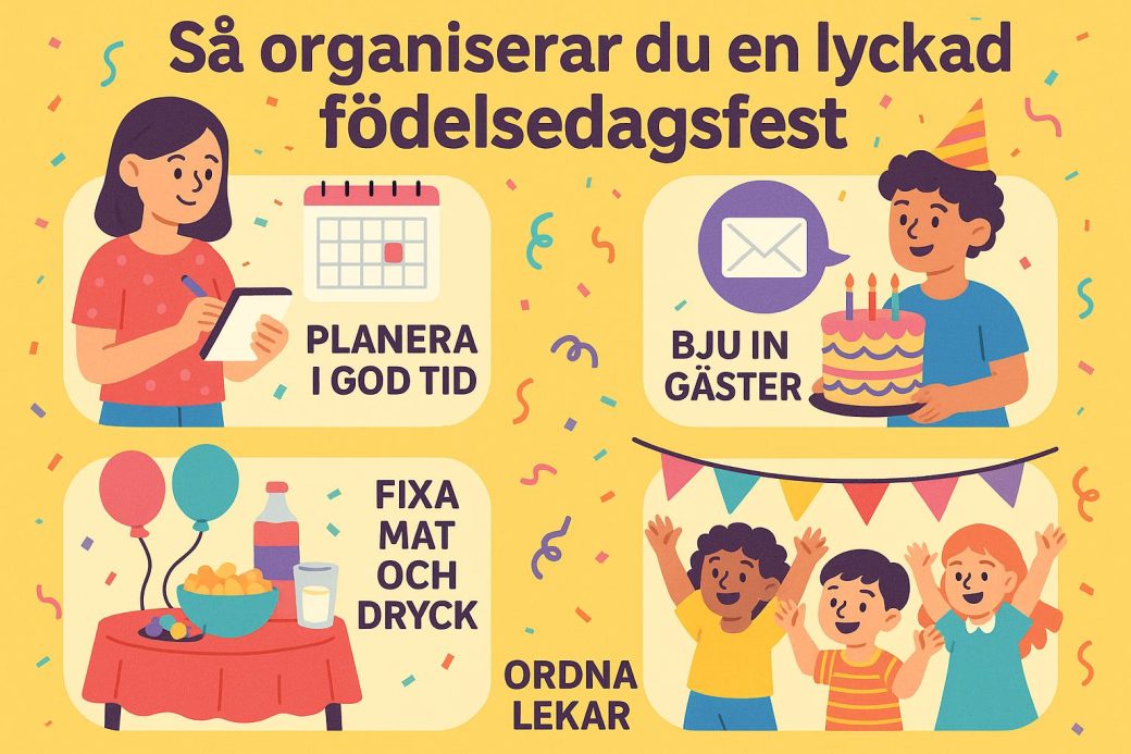 Så organiserar du en lyckad födelsedagsfest