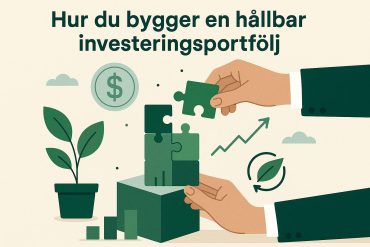 Hur du bygger en hållbar investeringsportfölj