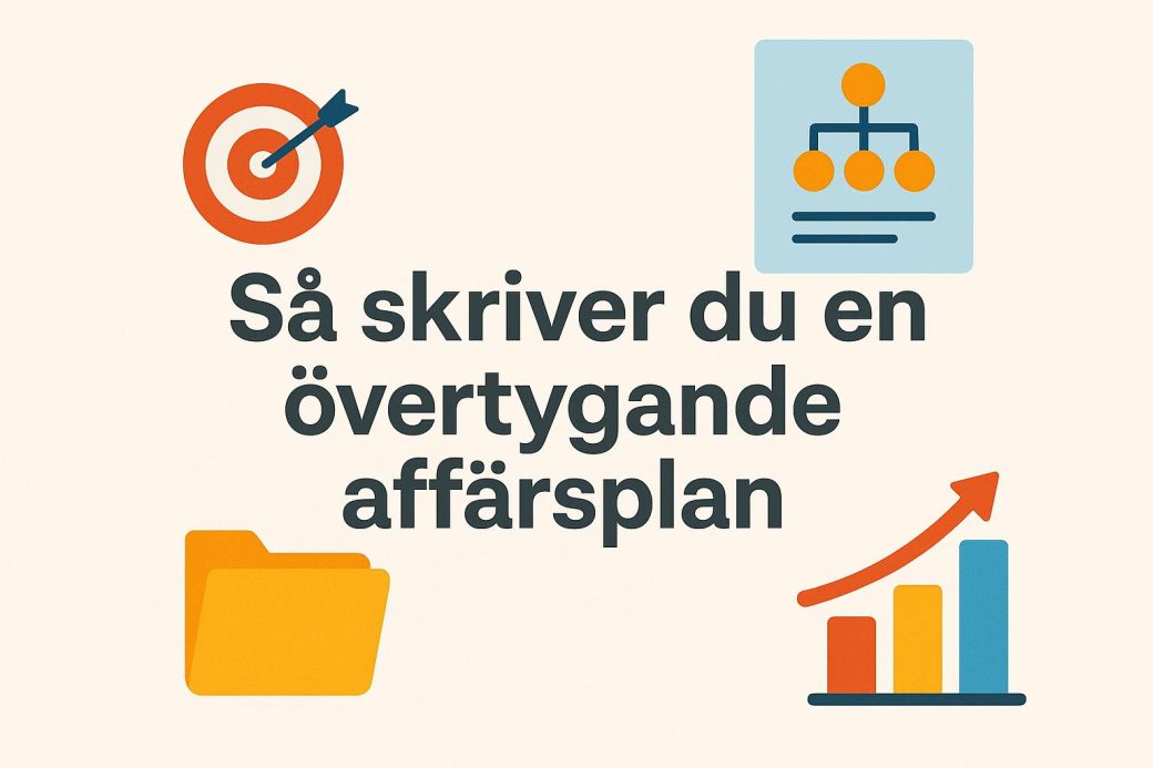 Så skriver du en övertygande affärsplan